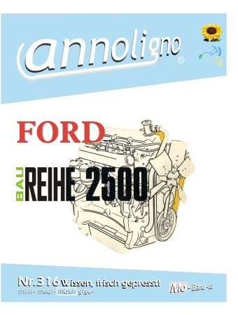 FORD Motor Baureihe 2500 Bild- Bedienungsanleitung & Wartungsanweisungen - annoligno 316